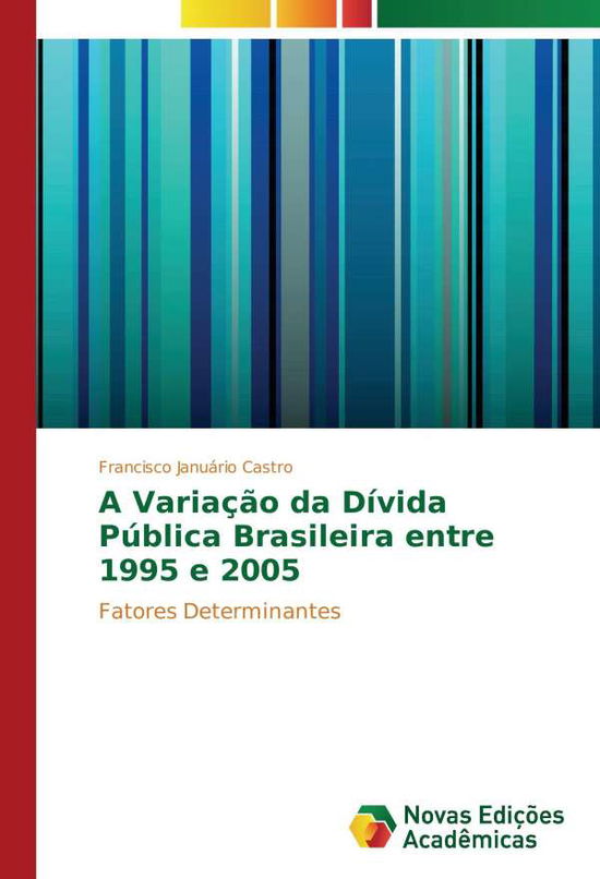 Cover for Castro · A Variação da Dívida Pública Bra (Book)