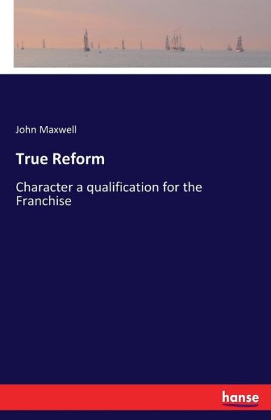 Cover for John Maxwell · True Reform (Taschenbuch) (2017)