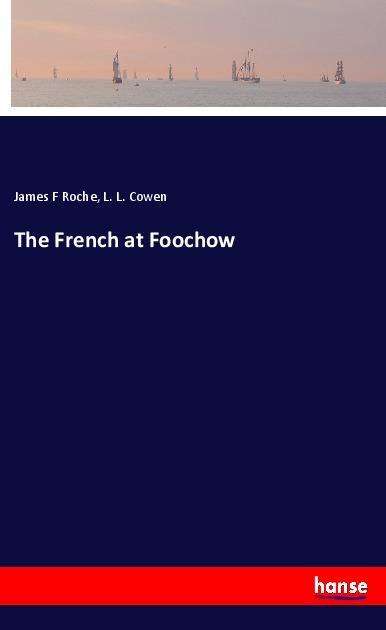 Cover for Roche · The French at Foochow (Book)