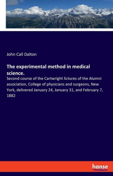 The experimental method in medic - Dalton - Books -  - 9783337873127 - December 13, 2019