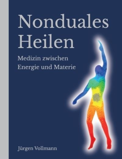 Cover for Jurgen Vollmann · Nonduales Heilen (Paperback Bog) (2021)