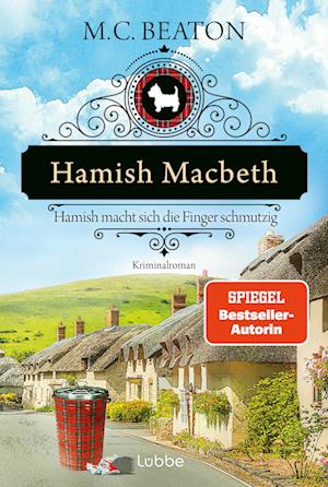 Hamish Macbeth macht sich die Finger schmutzig - M. C. Beaton - Bücher - Lübbe - 9783404193127 - 28. Juni 2024