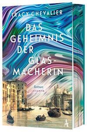 Cover for Tracy Chevalier · Das Geheimnis der Glasmacherin (Buch) (2024)