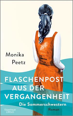 Cover for Monika Peetz · Flaschenpost aus der Vergangenheit - Die Sommerschwestern (Buch) (2024)