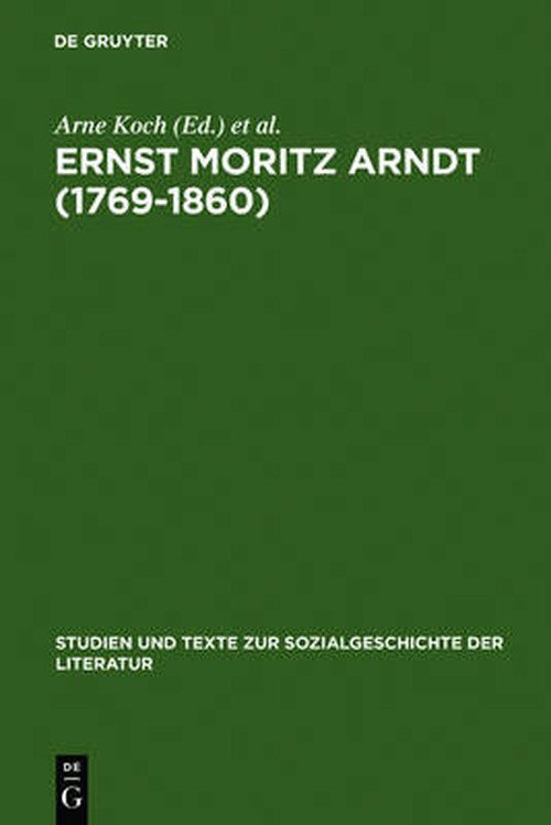 Ernst Moritz Arndt (1769-1860) - Anne - Livres - Max Niemeyer Verlag - 9783484351127 - 23 octobre 2007