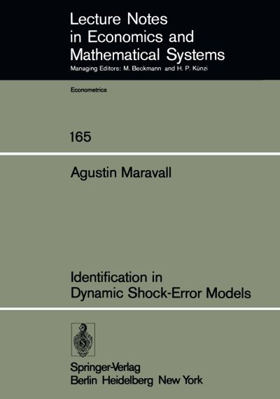 Cover for A. Maravall · Identification in Dynamic Shock-Error Models - Lecture Notes in Economics and Mathematical Systems (Paperback Book) [Softcover reprint of the original 1st ed. 1979 edition] (1979)