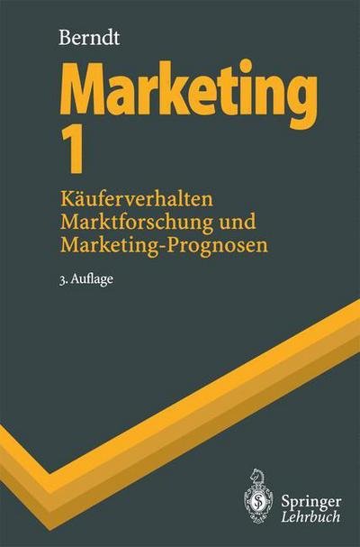 Cover for Ralph Berndt · Marketing 1: Kauferverhalten, Marktforschung Und Marketing-Prognosen - Springer-Lehrbuch (Taschenbuch) [3rd 3., Vollst. Uberarb. Aufl. 1996 edition] (1996)