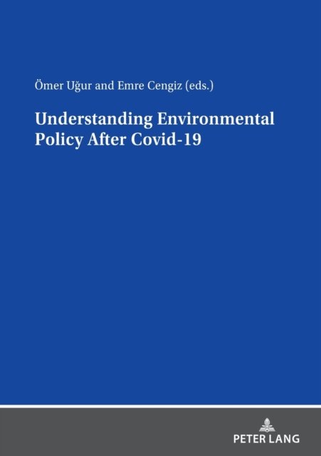 Cover for OEmer UGUR · Understanding Environmental Policy After Covid-19 (Paperback Book) [New edition] (2021)