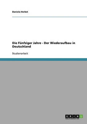 Cover for Herbst · Die Fünfziger Jahre - Der Wieder (Book) [German edition] (2013)