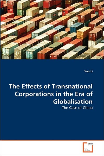 Cover for Yan Li · The Effects of Transnational Corporations in the Era of Globalisation: the Case of China (Pocketbok) (2011)