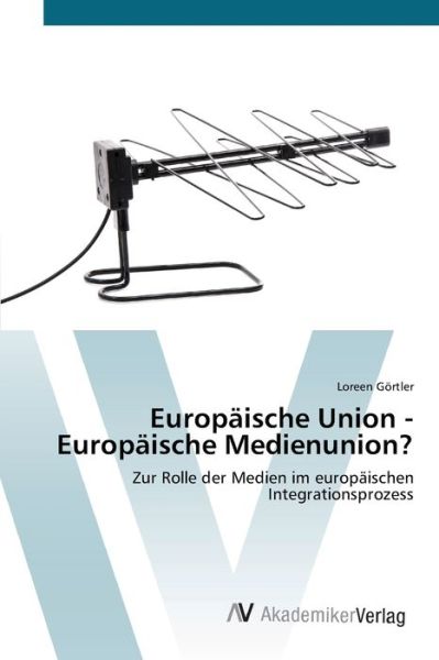 Cover for Görtler · Europäische Union - Europäische (Book) (2012)