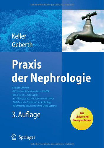 Cover for Christine Keller · Praxis der Nephrologie (Hardcover Book) [German, 3., Vollst. Aktualisierte U. Erw. Aufl. 2010 edition] (2010)