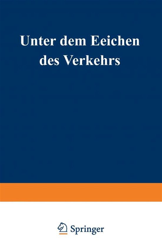Unter Dem Zeichen Des Verkehrs - Na Billig - Bøger - Springer-Verlag Berlin and Heidelberg Gm - 9783642988127 - 13. december 1901