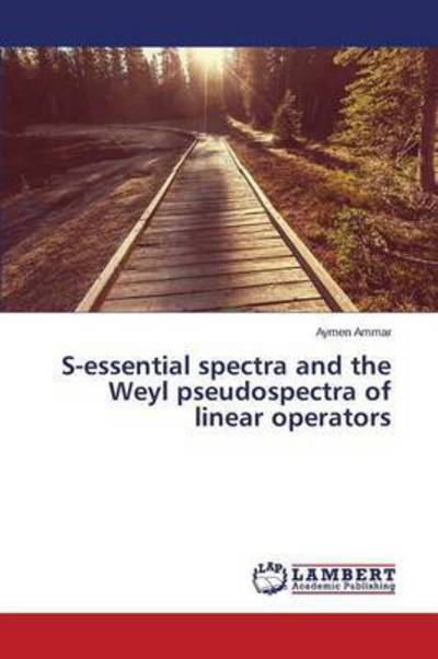 Cover for Ammar · S-essential spectra and the Weyl (Book) (2015)