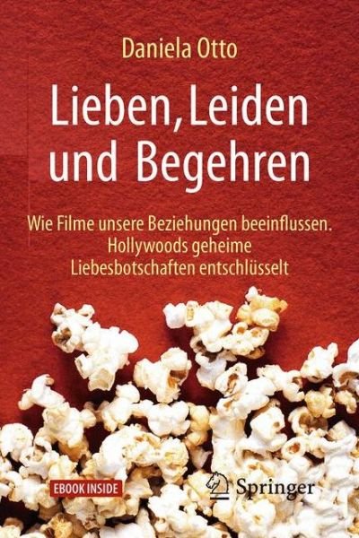 Lieben Leiden und Begehren - Otto - Books -  - 9783662548127 - August 5, 2017