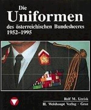 Cover for Rolf M. Urrisk · Die Fahrzeuge, Flugzeuge, Uniformen und Waffen des österreichischen Bundesheeres von 1918 - heute (Hardcover Book) (1994)