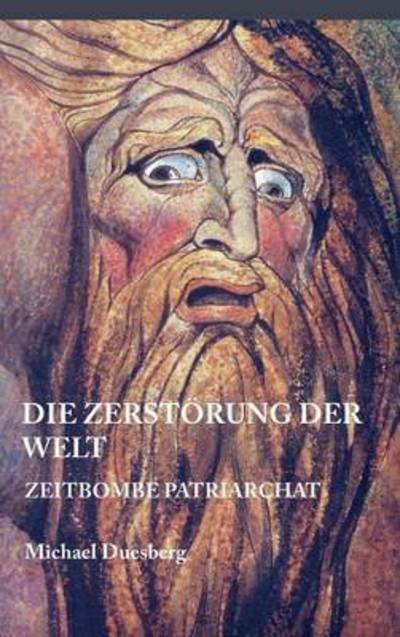 Cover for Duesberg · Die Zerstörung Der Welt (Buch) (2016)
