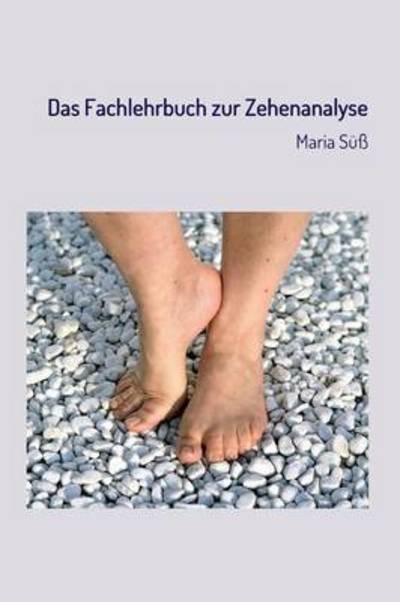 Cover for Süß · Das Fachlehrbuch zur Zehenanalyse (Bok)