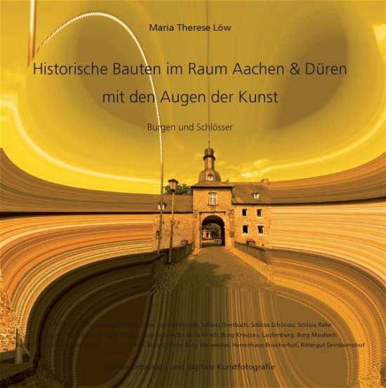 Cover for Löw · Historische Bauten im Raum Aachen &amp; (Bog)