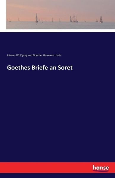Cover for Goethe · Goethes Briefe an Soret (Book) (2016)