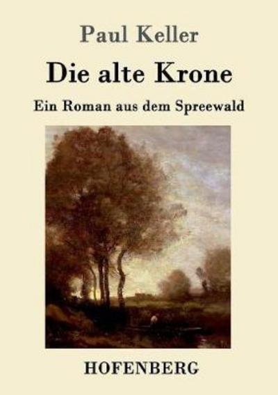 Cover for Keller · Die alte Krone (Book) (2017)