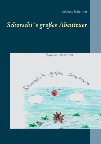 Schorschi s großes Abenteuer - Kirchner - Książki -  - 9783751916127 - 28 kwietnia 2020