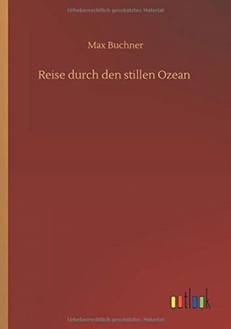 Cover for Max Buchner · Reise durch den stillen Ozean (Paperback Book) (2020)