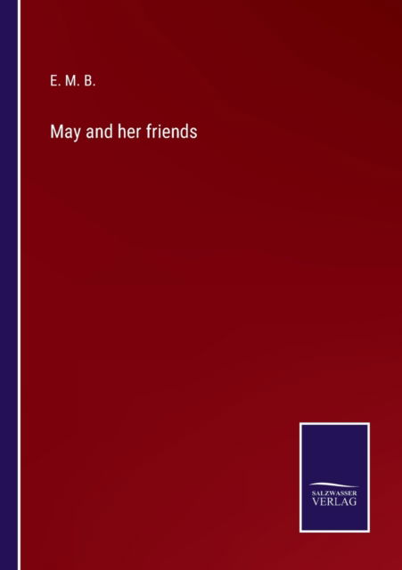 Cover for E. M. B. · May and her friends (Paperback Book) (2022)