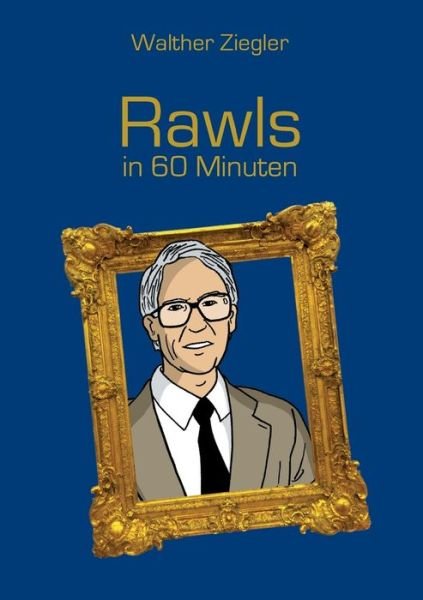Cover for Ziegler · Rawls in 60 Minuten (Book) (2018)