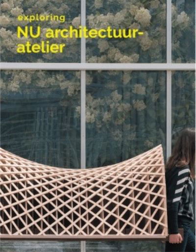 Cover for Exploring NU Architectuuratelier (Paperback Bog) (2023)