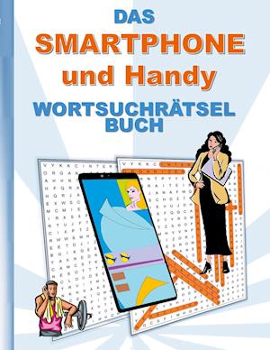 Cover for Brian Gagg · DAS SMARTPHONE und HANDY WORTSUCHRÄTSEL BUCH (Paperback Book) (2021)