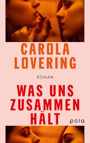 Cover for Carola Lovering · Was uns zusammenhält (Book) (2024)