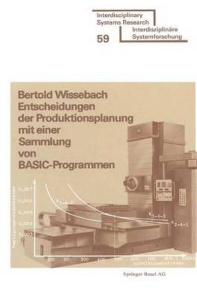 Wissebach · Entscheidungen Der Produktionsplanung Mit Einer Sammlung Von Basic-Programmen - Interdisciplinary Systems Research (Paperback Book) (1978)
