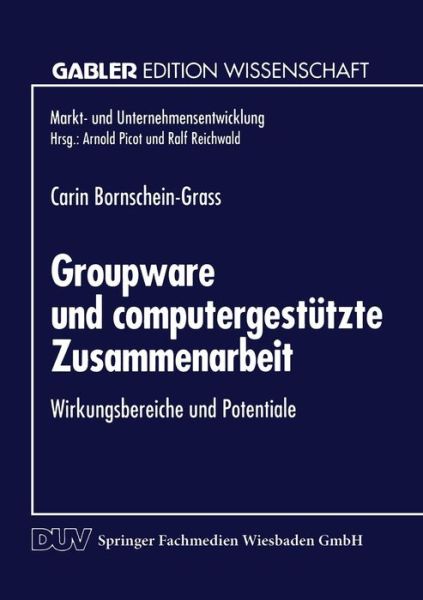 Cover for Carin Bornschein-grass · Groupware Und Computergestutzte Zusammenarbeit: Wirkungsbereiche Und Potentiale (Paperback Book) [1995 edition] (1995)
