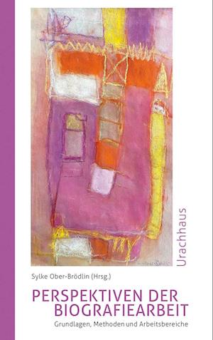 Perspektiven der Biografiearbeit - Monika Kiel-Hinrichsen - Books - Urachhaus - 9783825154127 - April 17, 2025