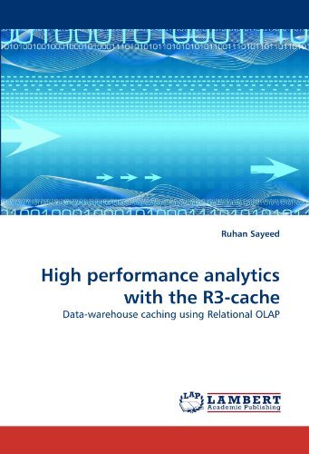 Cover for Ruhan Sayeed · High Performance Analytics with the R3-cache: Data-warehouse Caching Using Relational Olap (Pocketbok) (2010)