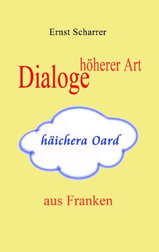 Cover for Ernst Scharrer · Dialoge Hherer Art (Hichera Oard) Aus Franken (Paperback Book) [German edition] (2009)