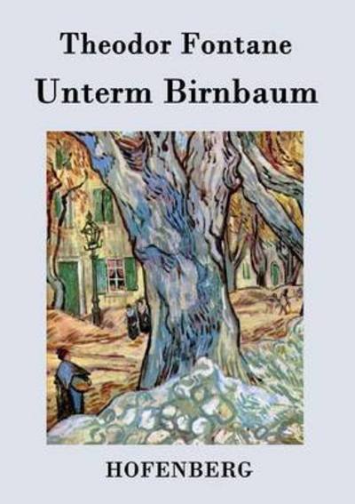 Cover for Theodor Fontane · Unterm Birnbaum (Paperback Book) (2016)