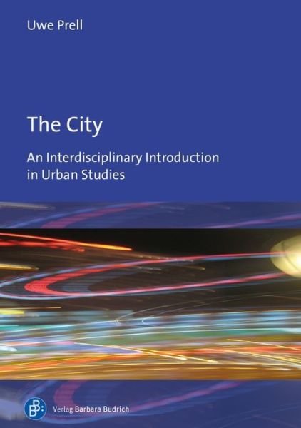 Cover for PD Dr. habil. Uwe Prell · The City: An Interdisciplinary Introduction to Urban Studies (Gebundenes Buch) (2022)