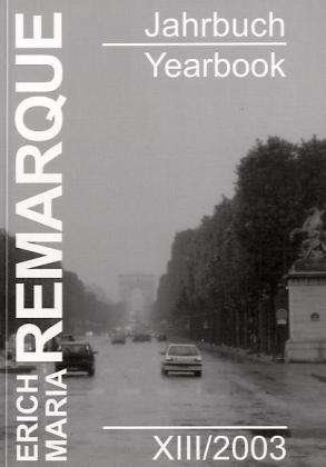 Cover for Erich Maria Remarque · Erich Maria Remarque Jahrbuch Xiii /2003 (Erich Maria Remarque Jahrbuch / Yearbook) (Taschenbuch) (2003)