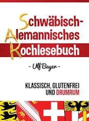 Cover for Ulf Bayer · Schwäbisch-alemannisches Kochlesebuch (Taschenbuch) (2015)