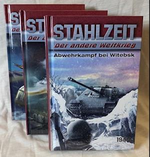 Cover for Tom Zola · STAHLZEIT Bände 7-9: Abwehrkampf bei Witebsk – Die Bombe – Heavy Water (Book) (2024)