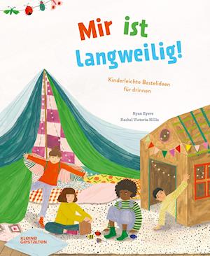 Mir ist langweilig! - Ryan Eyers - Books - Gestalten - 9783967047127 - September 1, 2021