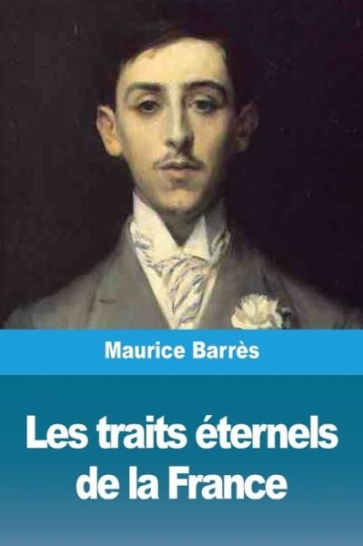 Cover for Maurice Barrès · Les traits eternels de la France (Taschenbuch) (2020)
