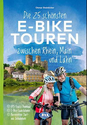 Cover for Otmar Steinbicker · Die 25 schönsten E-Bike Touren zwischen Rhein, Main und Lahn (Book) (2024)