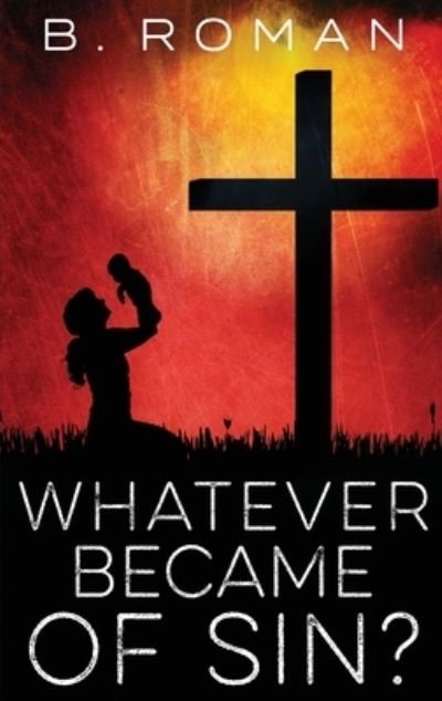 Cover for Next Chapter · Whatever Became of Sin (Hardcover Book) (2021)