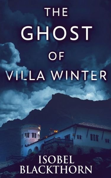Cover for Isobel Blackthorn · The Ghost Of Villa Winter (Taschenbuch) (2022)