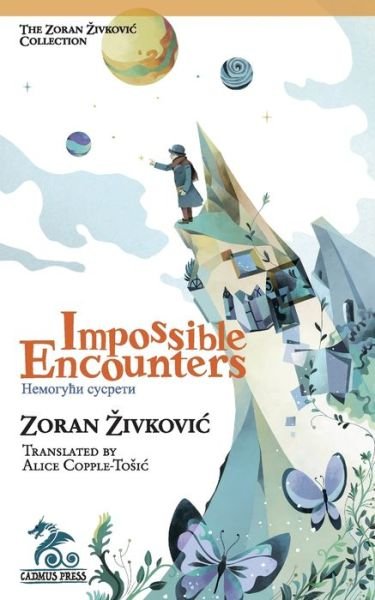 Cover for Zoran Zivkovic · Impossible Encounters (Paperback Book) (2019)