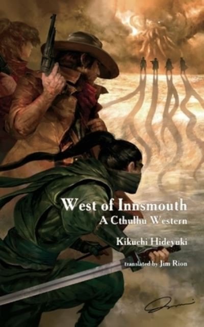 West of Innsmouth - Hideyuki Kikuchi - Livros - Kurodahan Press - 9784909473127 - 25 de maio de 2021