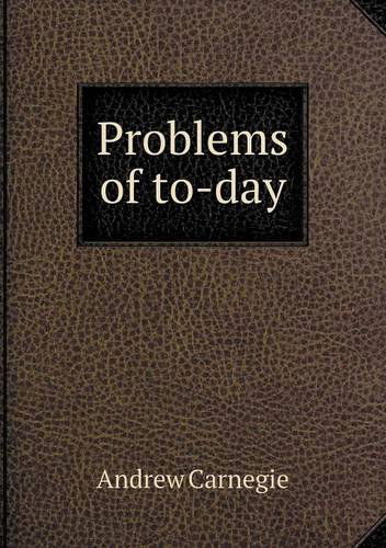 Cover for Andrew Carnegie · Problems of To-day (Paperback Book) (2013)